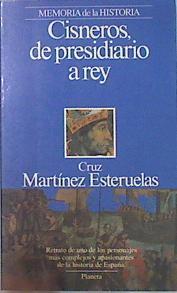 Cisneros    De Presidiario A Rey | 34042 | Martinez Esteruelas