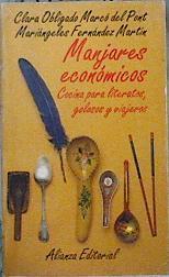 Manjares económicos: cocina para literatos, golosos y viajeros | 115353 | Obligado, Clara/Fernández Martín, María Ángeles