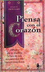 Piensa con el corazón | 143781 | Pritchard, Evan T.
