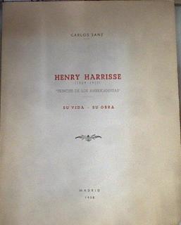 "Henry Harrisse""PRINCIPE DE LOS AMERICANISTAS"" SU VIDA Y SU OBRA" | 179944 | Carlos Sanz