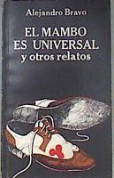 El mambo es universal y otros relatos | 173100 | Alejandro Bravo