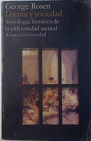 Locura y sociedad Sociología histórica de la enfermedad mental | 125135 | George Rosen
