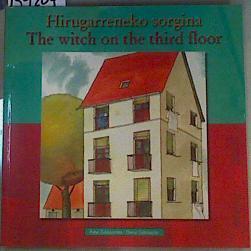 Hirugarreneko sorgina The Witch on the third floor ( SIN DVD ) | 159207 | Zubizarreta, Patxi/ilustrador, Elena Odriozola