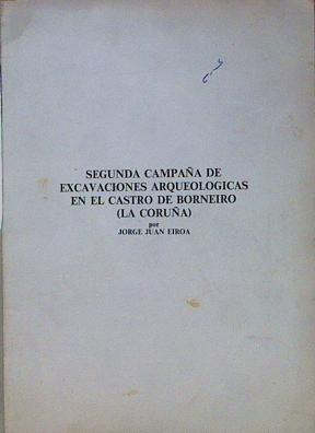Segunda Campaña de excavaciones arqueológicas en el Castro de Borneiro ( La coruña ) | 153931 | Jorge Juan Eiroa