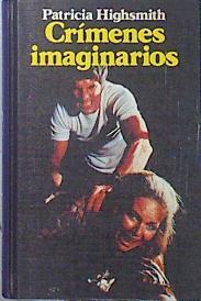 Crímenes imaginarios | 139962 | Highsmith, Patricia