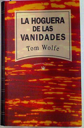 La Hoguera De Las Vanidades | 14202 | Wolfe Tom