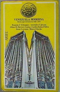 Venezuela Moderna. Medio Siglo De Historia. 1926-1976 | 56973 | Velásquez R/Calvani A/Brewer - Carias A/Silva C/Liscano J/Roche m
