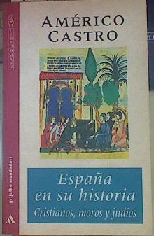 España en su historia cristianos, moros y judíos | 154674 | Castro, Américo