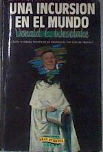 Una Incursión En El Mundo ¿quién Te Manda Meterte En Un Monasterio Con Voto De Silenc | 61412 | Westlake Doanld/raductor Bruno Suarez