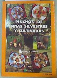 Pinchos de setas silvestres y cultivadas | 97968 | Mugarza Zaldumbide, Juan