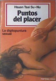 Puntos del placer: digitopuntura sexual | 137514 | Cano García, Román (Hsuan Tsai Su-Nu)
