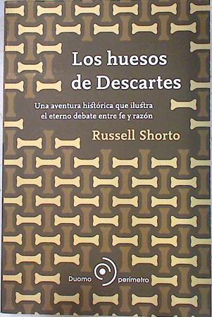 Los huesos de Descartes | 72106 | Shorto, Russel