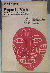 Popol-Vuh o Libro del Consejo de los indios Quichés | 155394 | Anonimo/Miguel Angel Asturias, Traducción de/J M Gonzalez de Mendoza