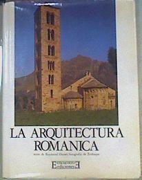La arquitectura románica | 158572 | Oursel, Raymond/Fotografía de Zodiaque/traducción, Victoria Bastos, Carlos R. Lafora
