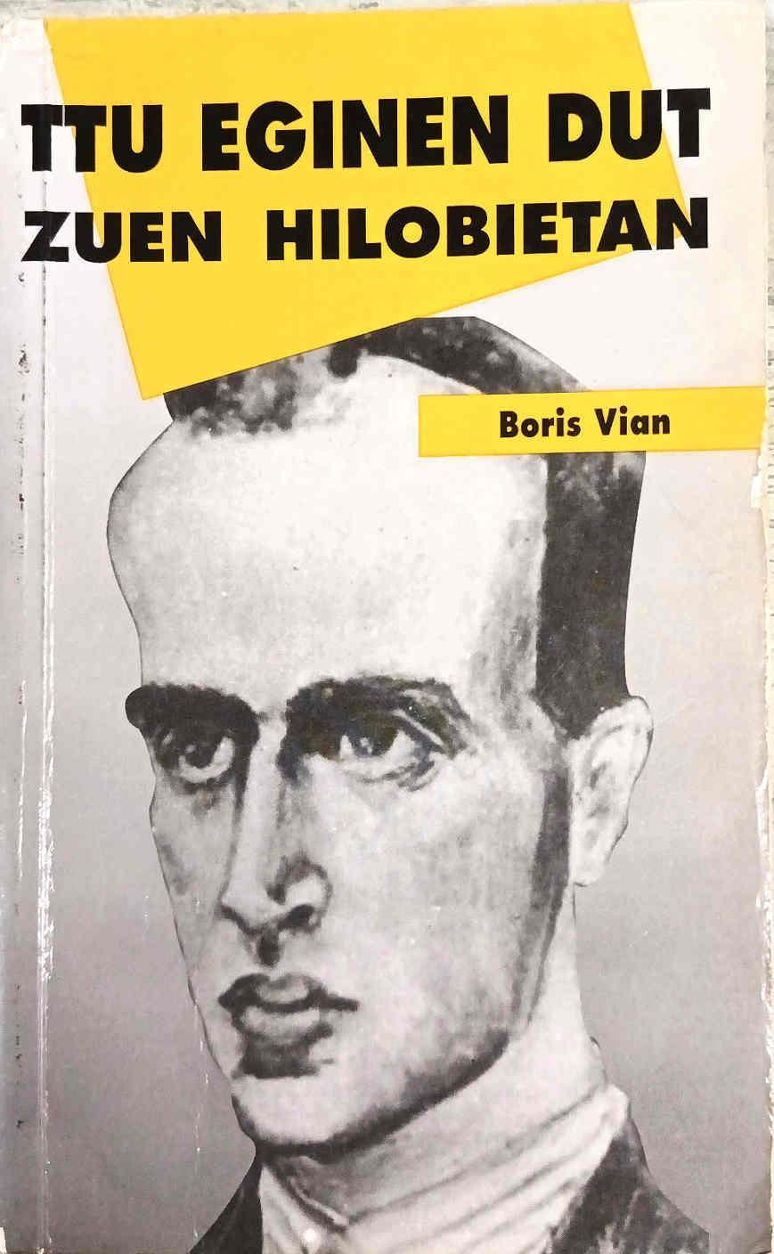 Ttu eginen dut zuen hilobietan | 188529 | Vian, Boris