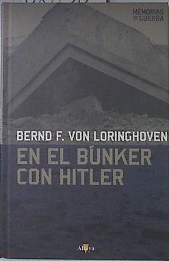 En el búnker con Hitler | 68630 | Freytag von Loringhoven, Bernd/Pons Irazazábal, María