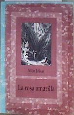 La rosa amarilla | 184038 | Jókai, Mór