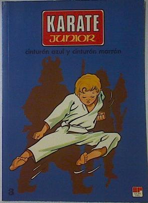 Karate junior, n. 3 cinturón azul y cinturón marrón | 103869 | Osamu Aoki C. N./Felix Saenz Fernandez/Beaumont  Ilustraciones