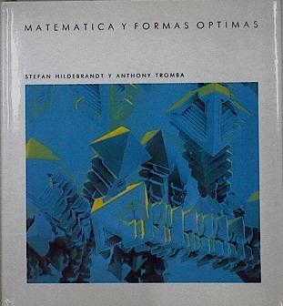 Matemáticas y formas óptimas | 145282 | Hildebrandt, Stefan/Tromba, Anthony