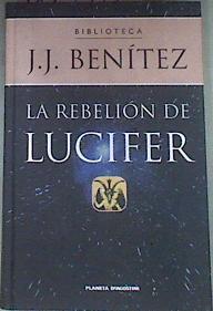 La rebelión de Lucifer | 89210 | Benítez, Juan  Jose