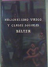 Nacionalismo Vasco Y Clases Sociales | 41652 | Beltza