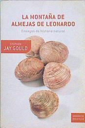 La montaña de almejas de Leonardo Ensayos de historia natural | 145733 | Jay Gould, Stephen