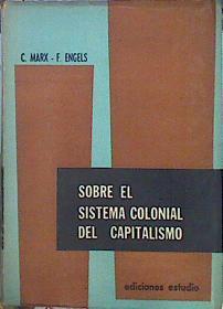 Sobre El Sistema Colonial Del Capitalismo | 43514 | Marx / Engels