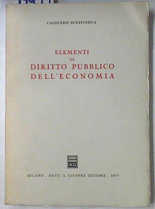 Elementi di diritto pubblico dell'economia | 94439 | Bentivenga, Calogero