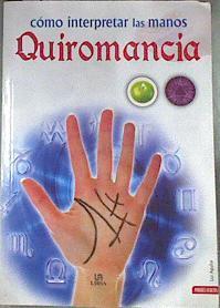 Como interpretar las manos : quiromancia | 174795 | Aguilar Espinosa, Luz