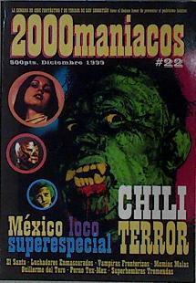 Fanzine 2000 Maniacos nº 22 México Loco superespecial Chili Terror | 146011 | VVAA