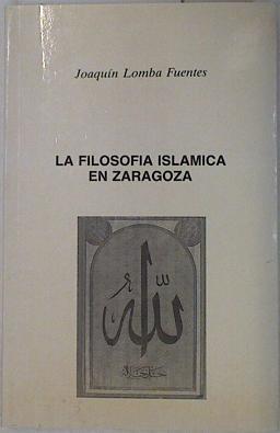 la Filosofía islámica en Zaragoza | 130656 | Lomba Fuentes, Joaquín