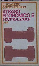 Atraso Económico E Industrialización | 62041 | Gerschenkron Alexander