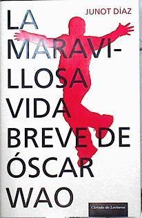 La maravillosa vida breve de Óscar Wao | 144431 | Díaz, Junot (1968- )