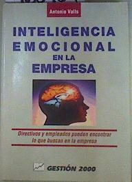 Inteligencia Emocional en la Empresa: directivos y empleados pueden encontrar lo que buscan en la em | 160104 | Valls Roig, Antonio