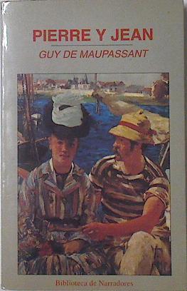Pierre y Jean | 124811 | Maupassant, Guy de
