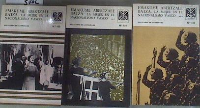 La mujer en el nacionalismo vasco - Emakume abertzale batza 3 tomos ( Obra Completa ) | 180061 | Larrañaga, Policarpo de (Xabier de Bursain)