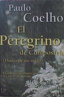 El Peregrino De Compostela Diario De Un Mago | 28126 | Coelho Paulo