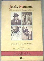 Jesús Monzón: el líder comunista olvidado por la historia | 178916 | Martorell Pérez, Manuel