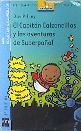 El capitán Calzoncillos y las aventuras de Superpañal | 102639 | Pilkey, Dav