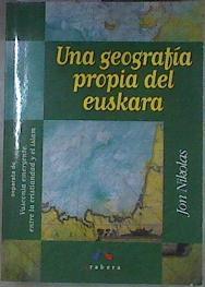 Una geografía propia del Euskara ( Euskera ) separata de Vasconia emergente entre cristiandad e isla | 180660 | Nikolas, Jon