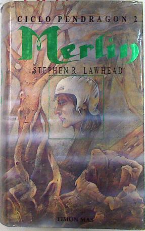 Merlín Ciclo Pendragon II | 75275 | Lawhead, Stephen R.