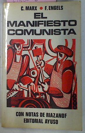 El Manifiesto Comunista Con Notas De Riazanof | 44163 | Marx / Engels/Introducción de W Roces/Notas de Riazanof