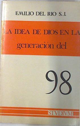 La idea de Dios en la Generación del 98 | 74699 | Río, Emilio del