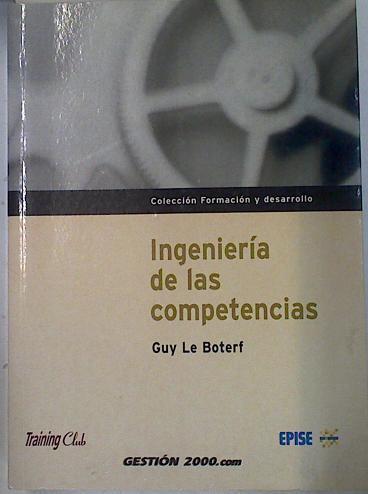 Ingeniería de las competencias | 132041 | Le Boterf, Guy