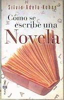 Cómo se escribe una novela | 186042 | Kohan Tolmach, Silvia Adela