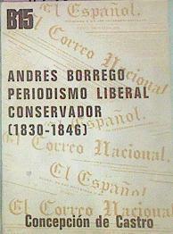 Andrés Borrego Periodismo Liberal Conservador (1830-1846) | 51672 | De Castro (Sel), Concepción