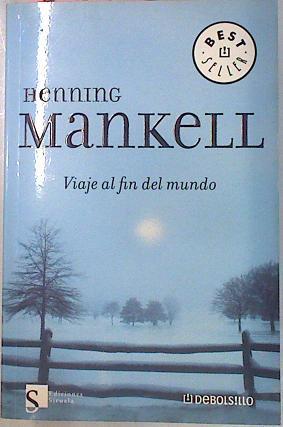 Viaje Al Fin Del Mundo | 36213 | Mankell Henning