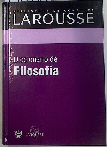 Diccionario de filosofía | 132846 | Larousse