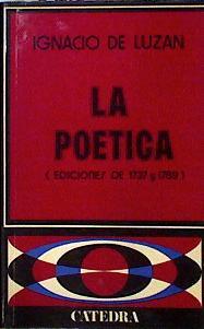 La Poética o reglas de la poesía en general, y de sus principales especies (Ediciones de 1737 y 1789 | 144356 | Luzan Claramunt, Ignacio