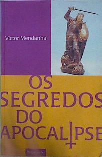 OS SEGREDOS DO APOCALIPSE | 153291 | Mendanha, Victor